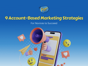 Graphics of Phone, Megaphone, and Different Emojis on the bottom center of the photo with different colors. The article title on top that says "9 Account-Based Marketing Strategies for Novices to Succeed" along with the company logo